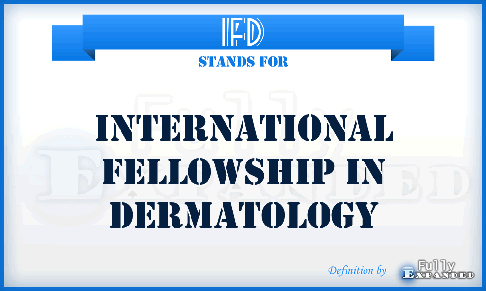 IFD - International Fellowship In Dermatology