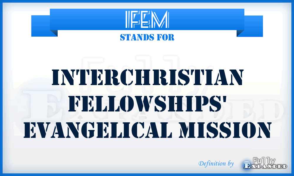 IFEM - Interchristian Fellowships' Evangelical Mission