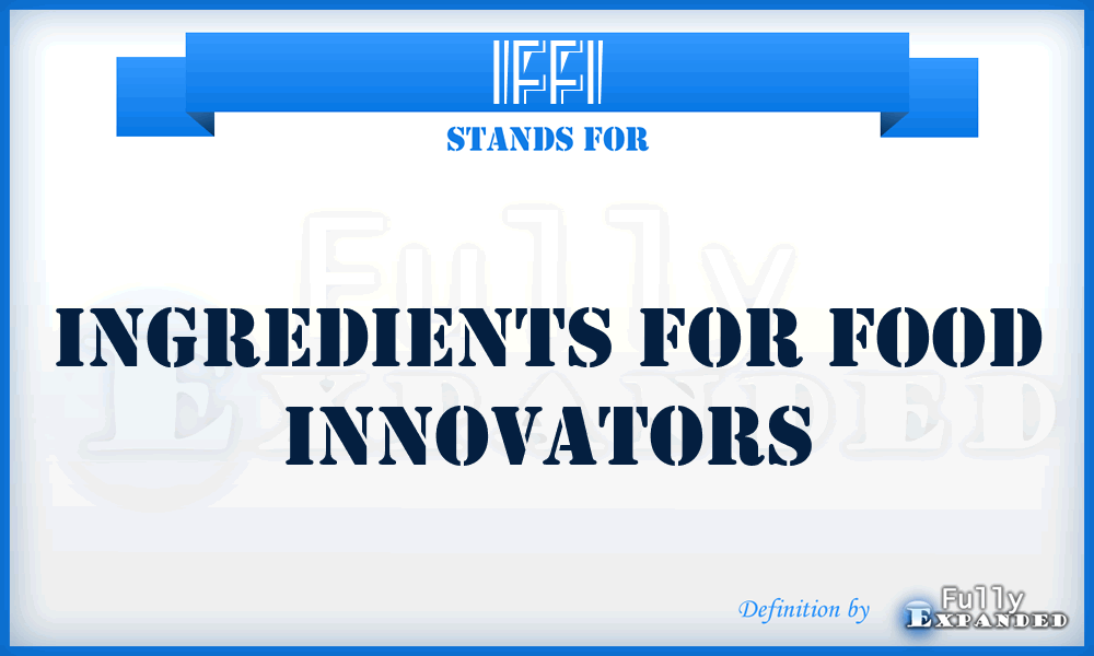 IFFI - Ingredients For Food Innovators