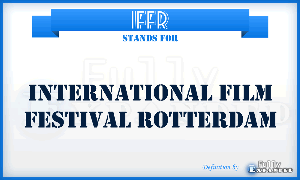 IFFR - International Film Festival Rotterdam