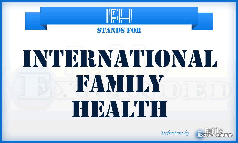 IFH - International Family Health