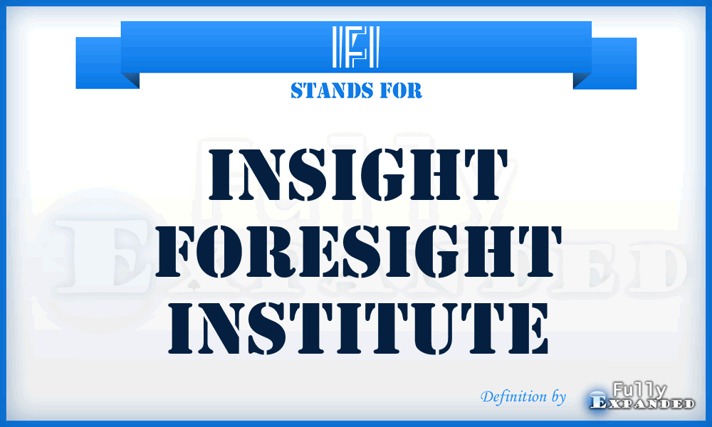 IFI - Insight Foresight Institute