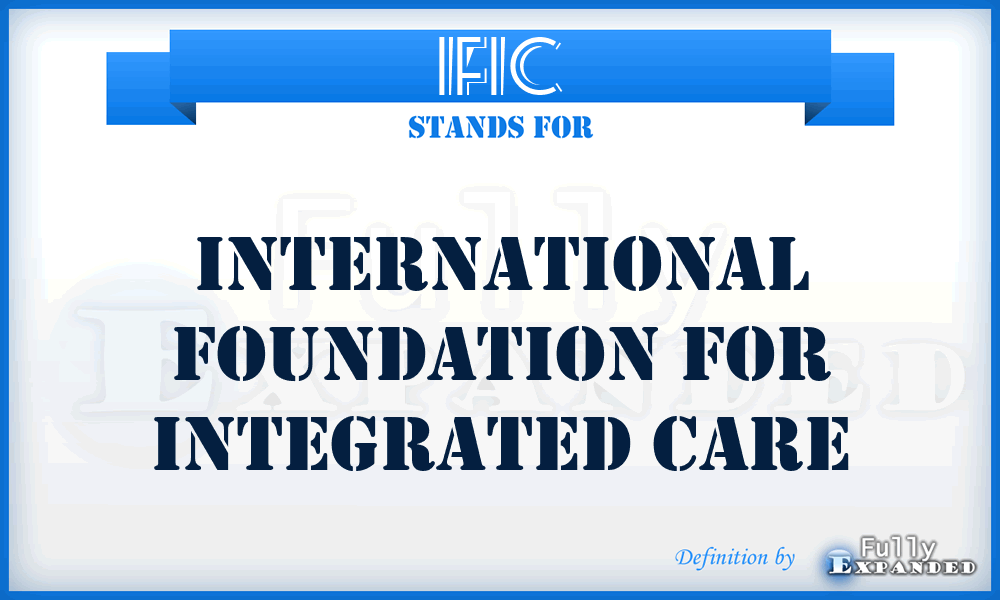 IFIC - International Foundation for Integrated Care