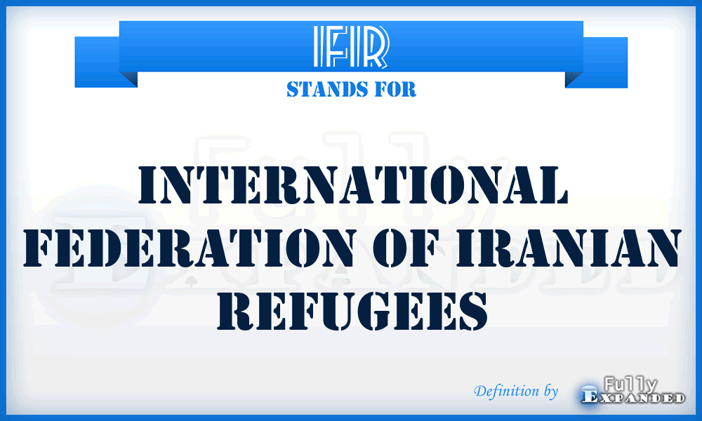 IFIR - International Federation Of Iranian Refugees