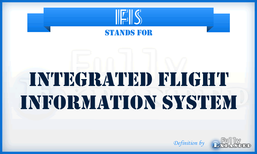 IFIS - Integrated Flight Information System