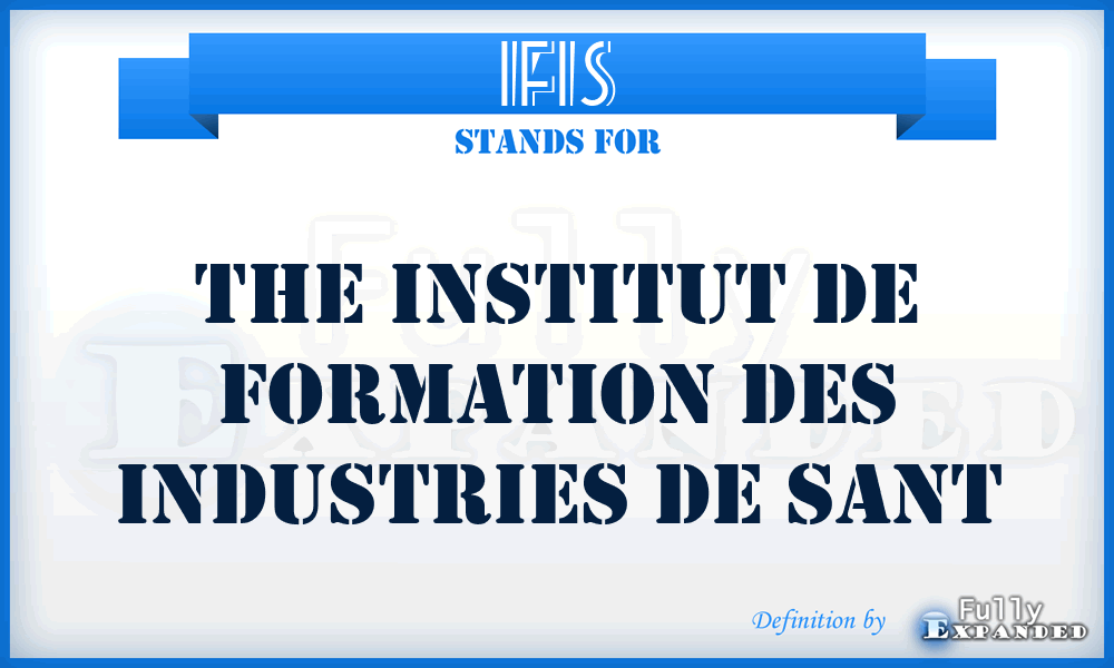 IFIS - The Institut De Formation Des Industries De Sant