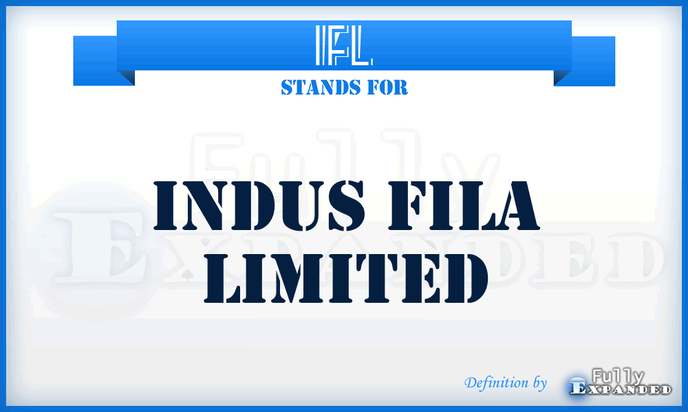 IFL - Indus Fila Limited