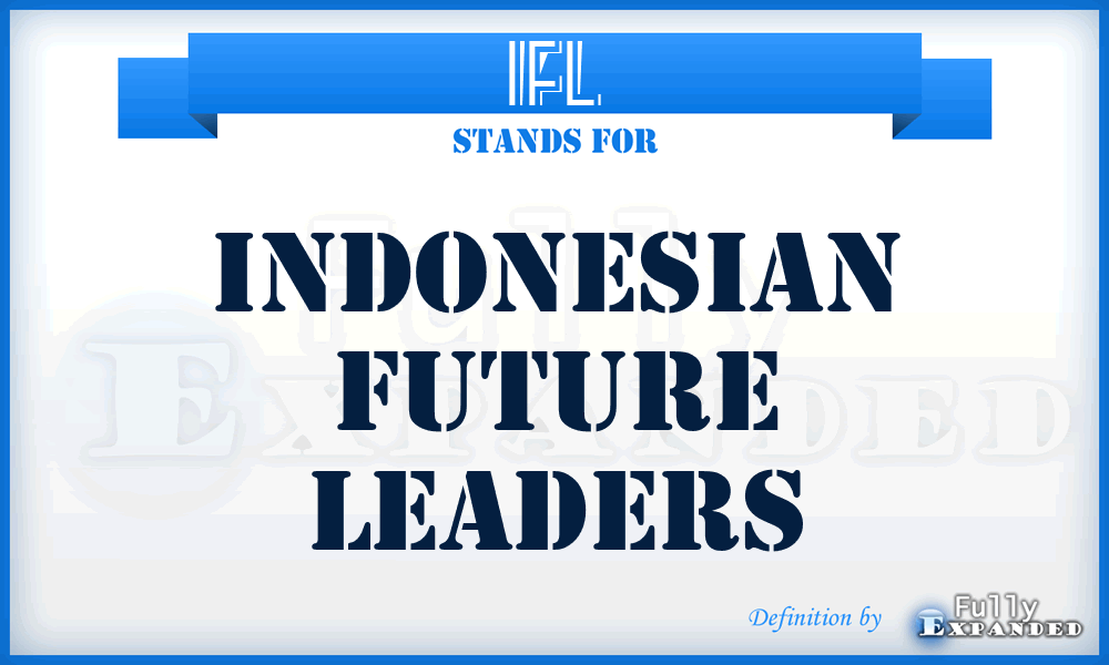 IFL - Indonesian Future Leaders