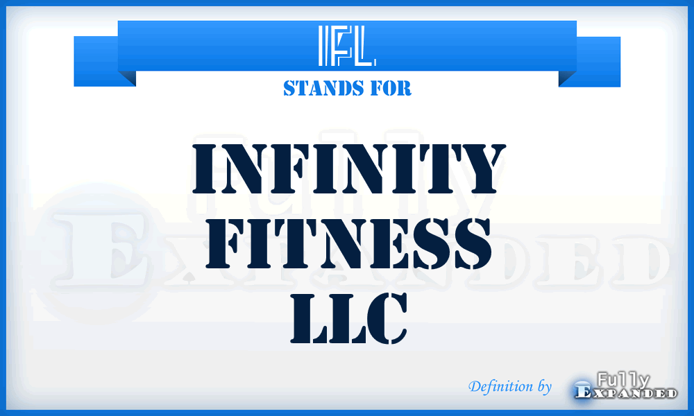 IFL - Infinity Fitness LLC