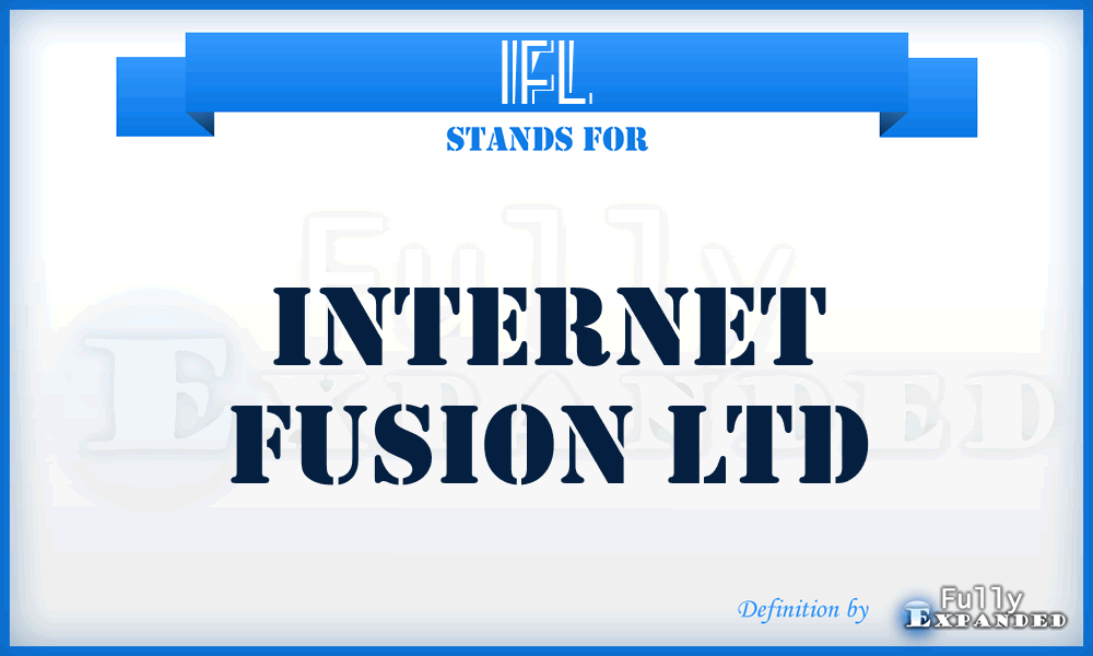 IFL - Internet Fusion Ltd