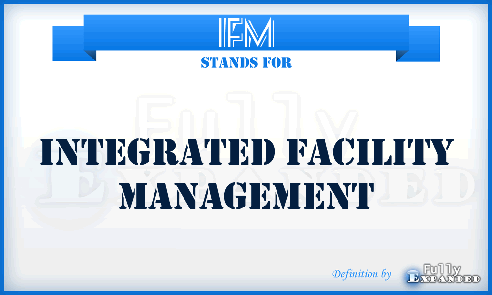 IFM - Integrated Facility Management