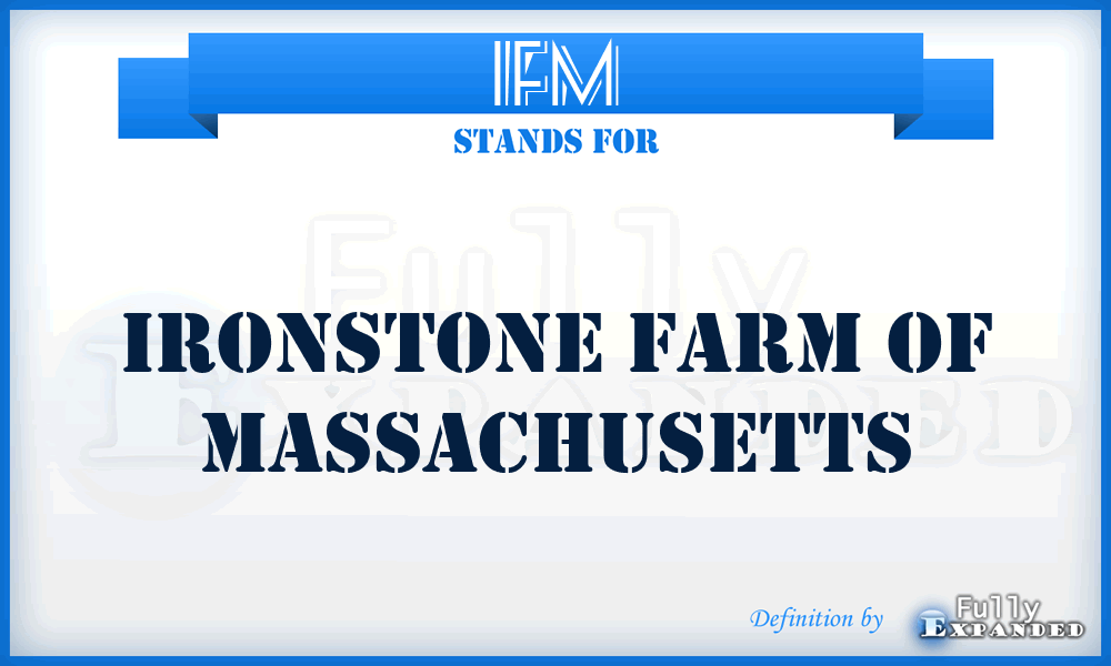 IFM - Ironstone Farm of Massachusetts