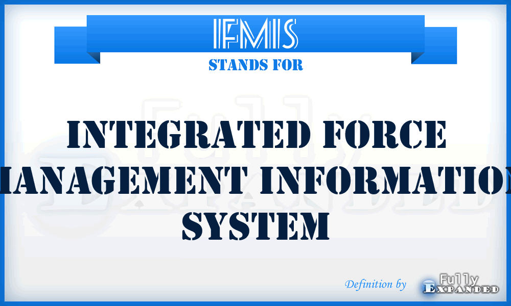 IFMIS - Integrated Force Management Information System