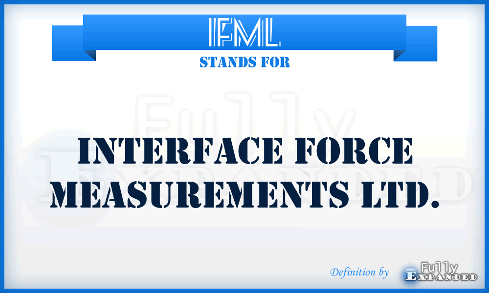 IFML - Interface Force Measurements Ltd.