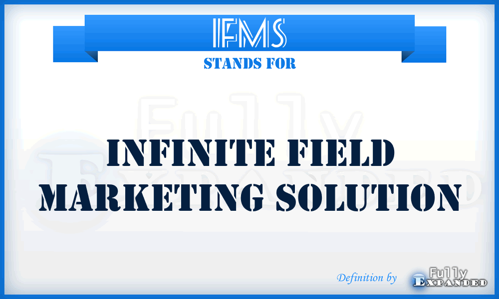 IFMS - Infinite Field Marketing Solution
