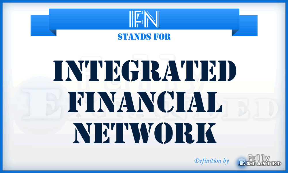 IFN - Integrated Financial Network