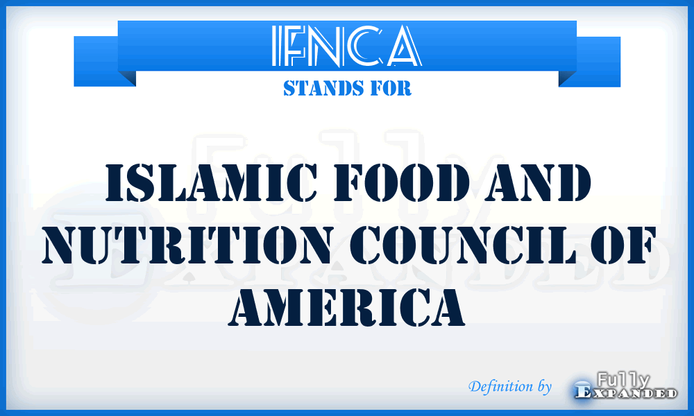 IFNCA - Islamic Food and Nutrition Council of America