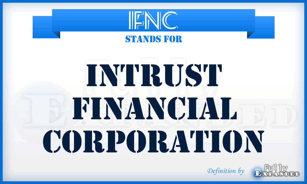 IFNC - InTrust Financial Corporation