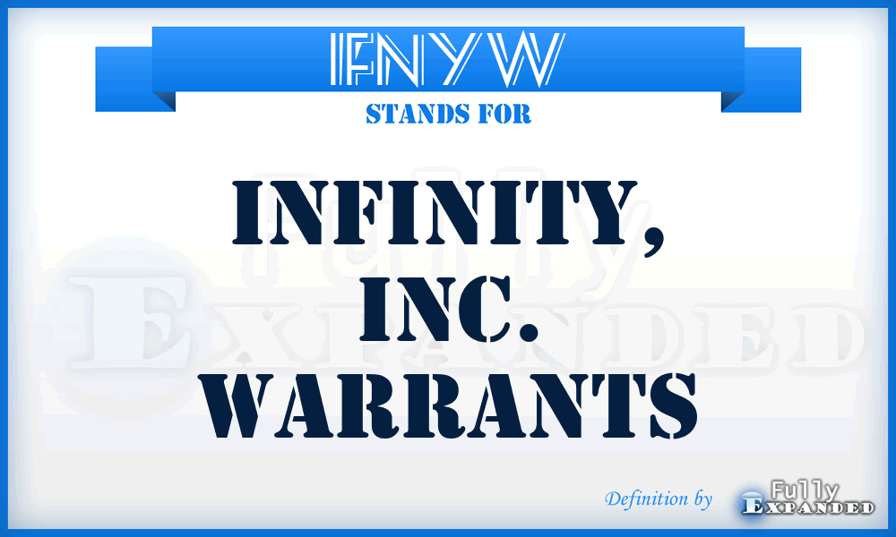 IFNYW - Infinity, Inc. Warrants