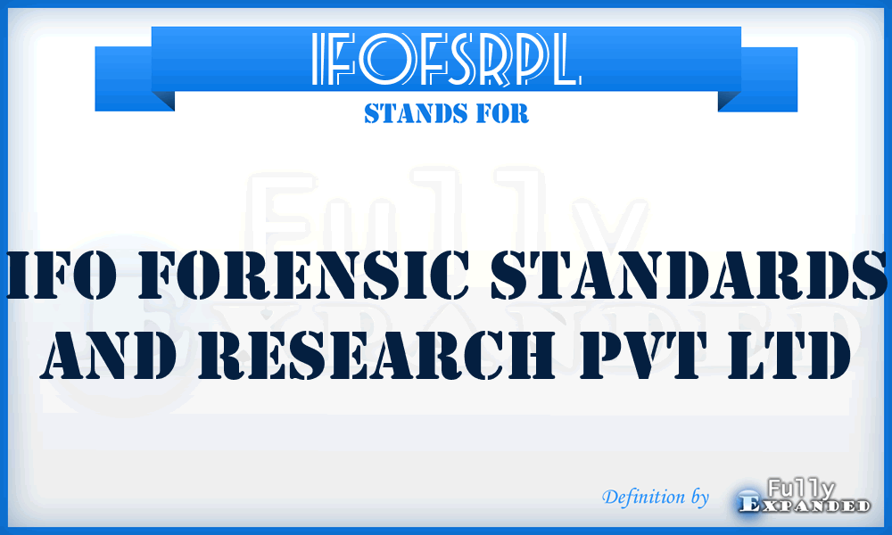 IFOFSRPL - IFO Forensic Standards and Research Pvt Ltd