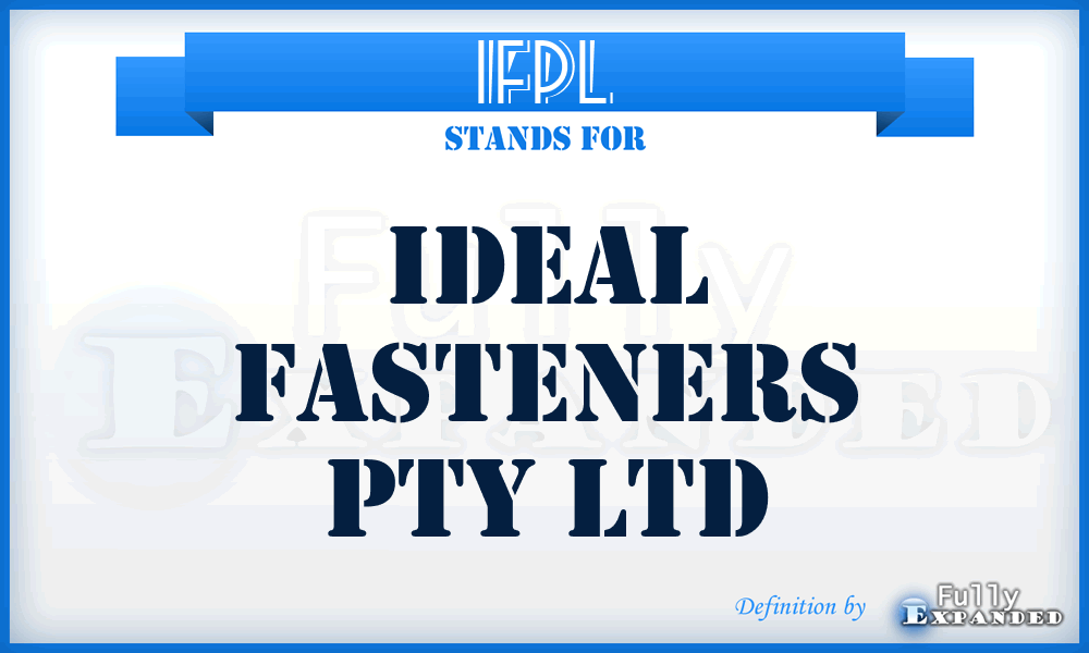 IFPL - Ideal Fasteners Pty Ltd