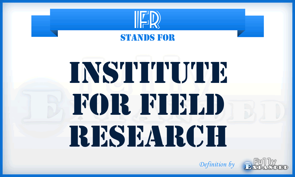 IFR - Institute for Field Research