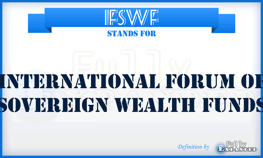 IFSWF - International Forum of Sovereign Wealth Funds
