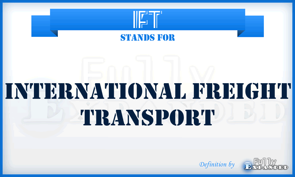 IFT - International Freight Transport