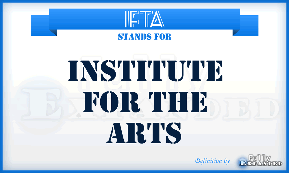 IFTA - Institute for the Arts