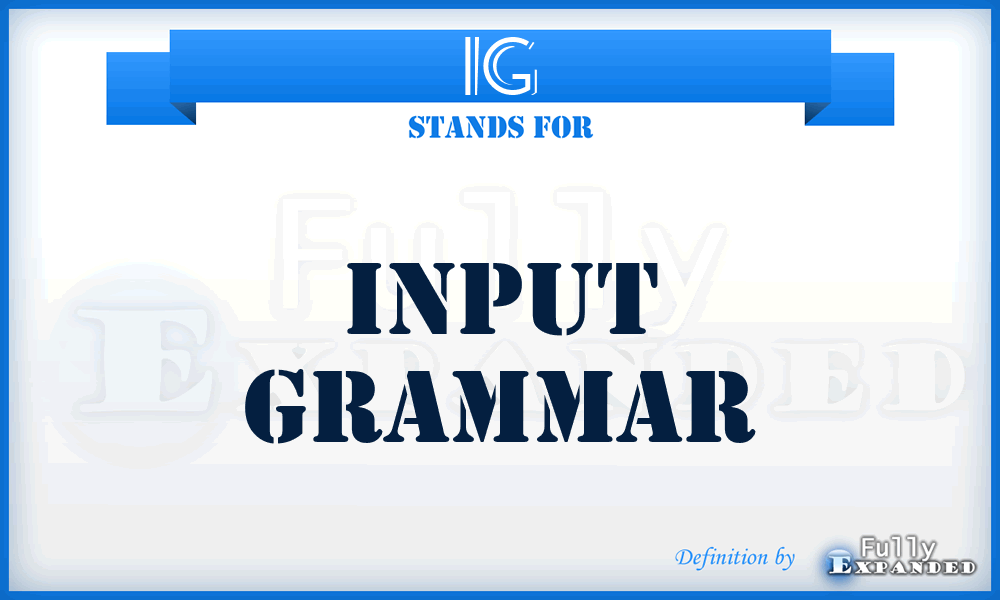 IG - Input Grammar