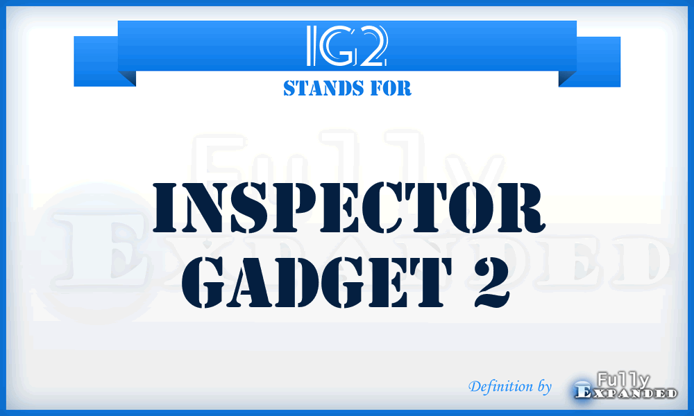 IG2 - Inspector Gadget 2