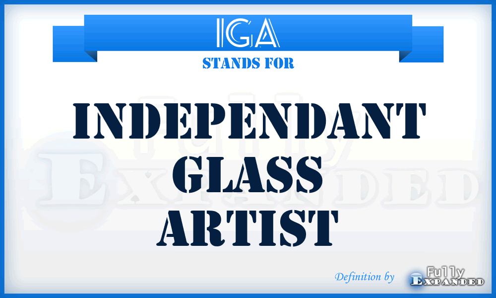 IGA - Independant Glass Artist