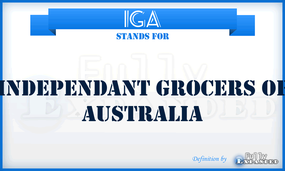 IGA - Independant Grocers Of Australia