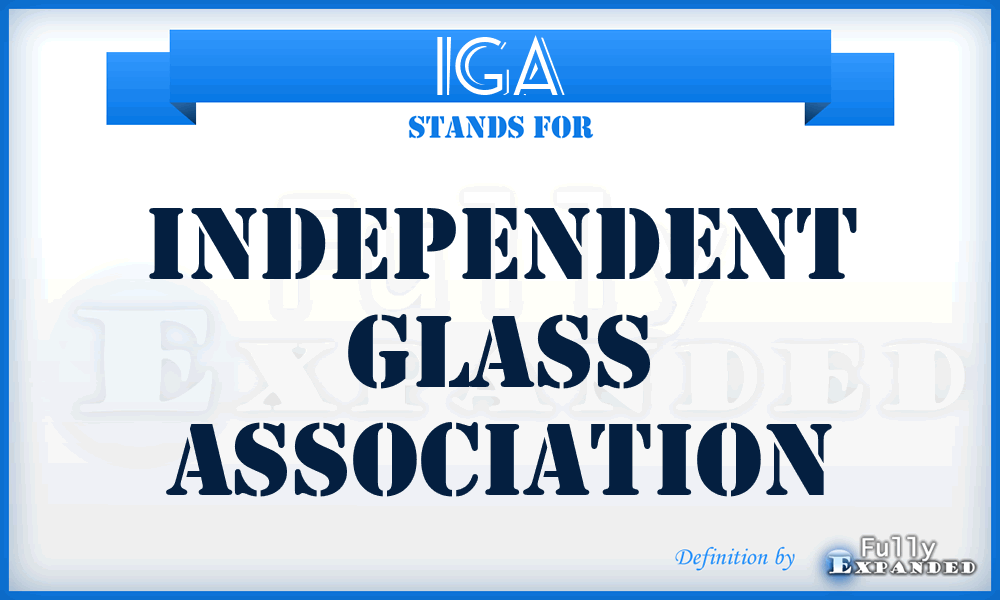 IGA - Independent Glass Association