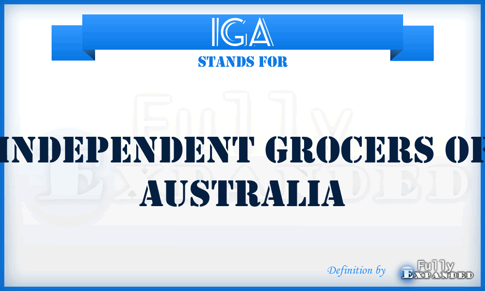 IGA - Independent Grocers Of Australia