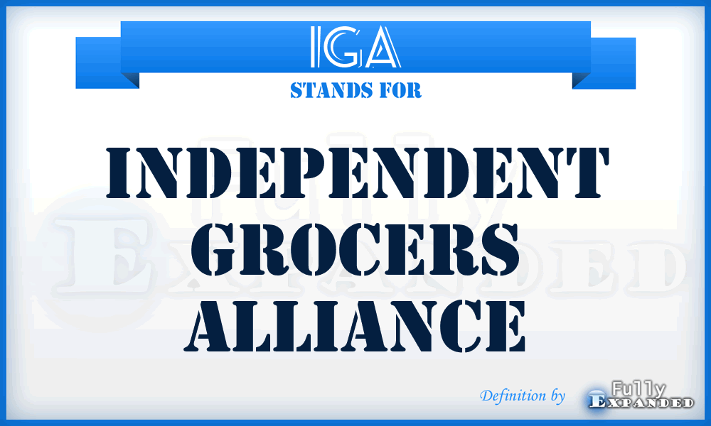 IGA - Independent Grocers Alliance
