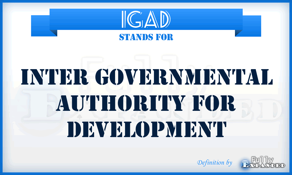 IGAD - Inter Governmental Authority For Development