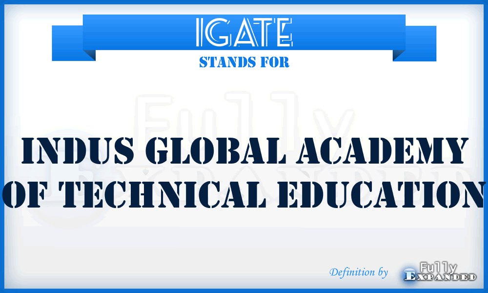 IGATE - Indus Global Academy of Technical Education