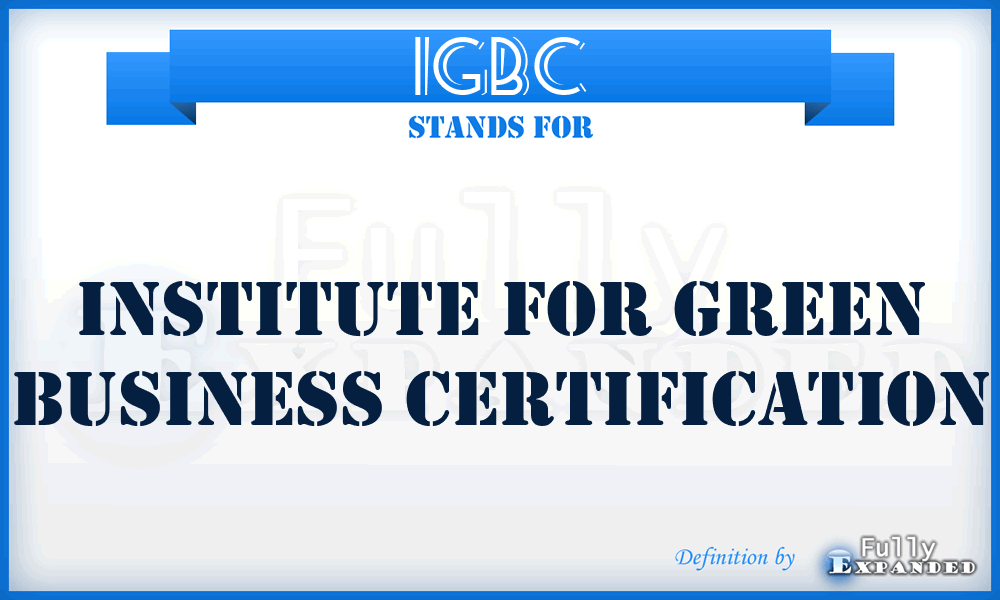 IGBC - Institute For Green Business Certification