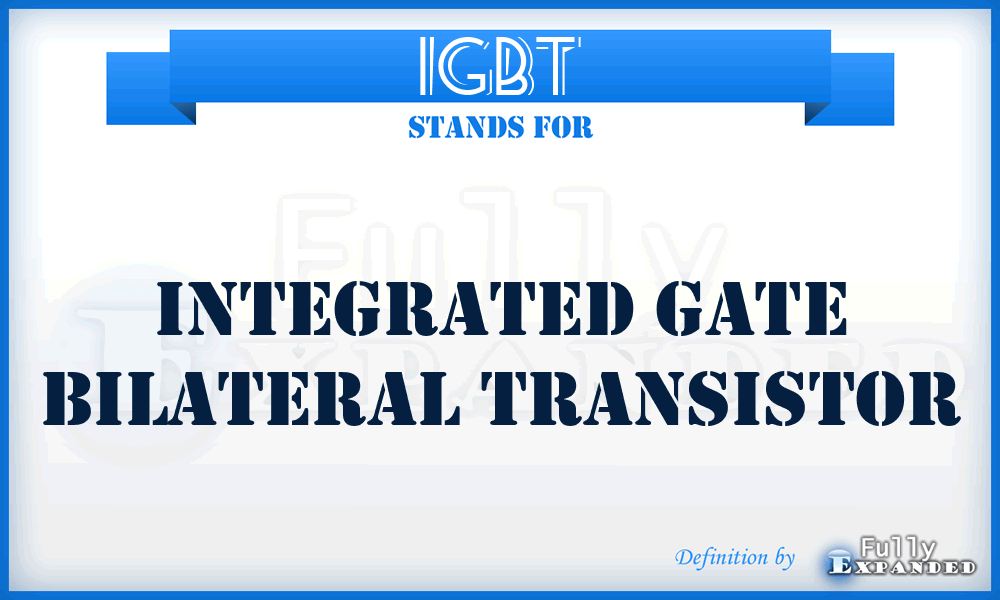 IGBT - Integrated Gate Bilateral Transistor
