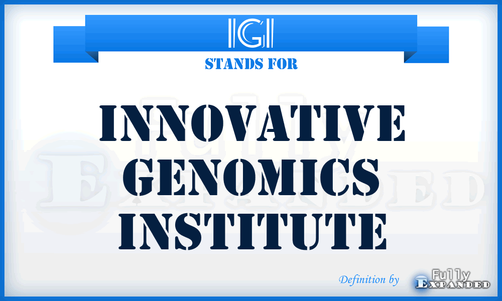 IGI - Innovative Genomics Institute