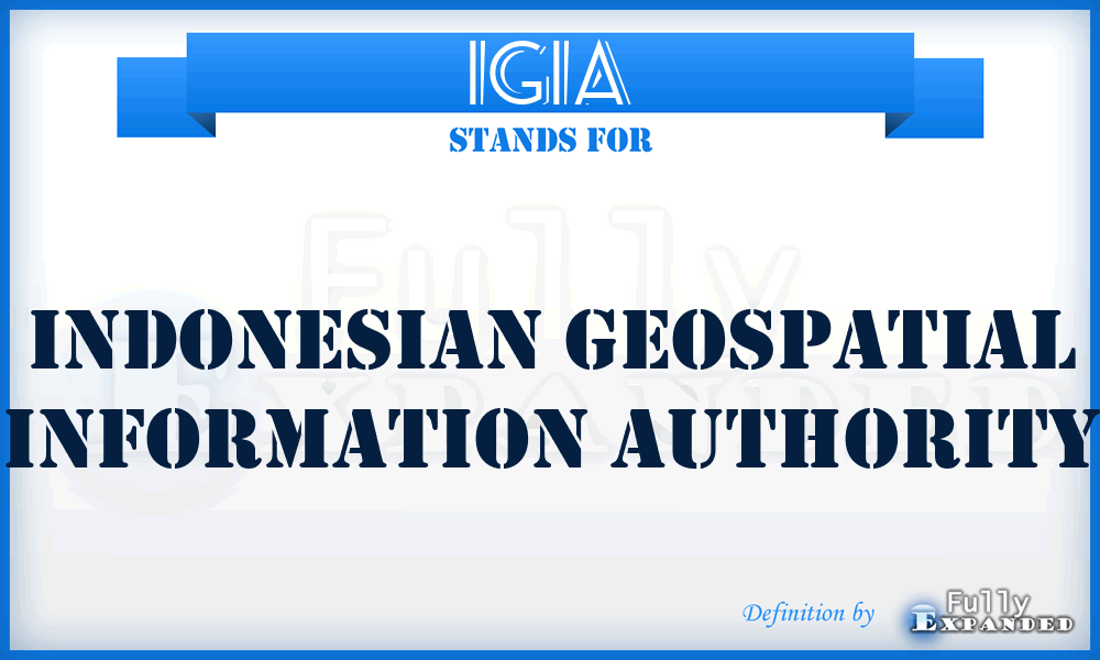 IGIA - Indonesian Geospatial Information Authority