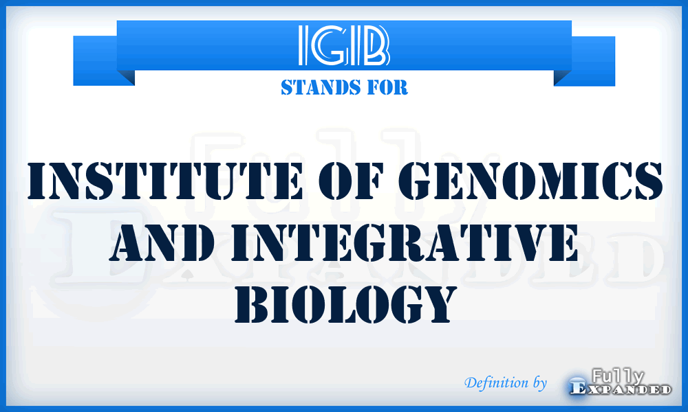 IGIB - Institute of Genomics and Integrative Biology