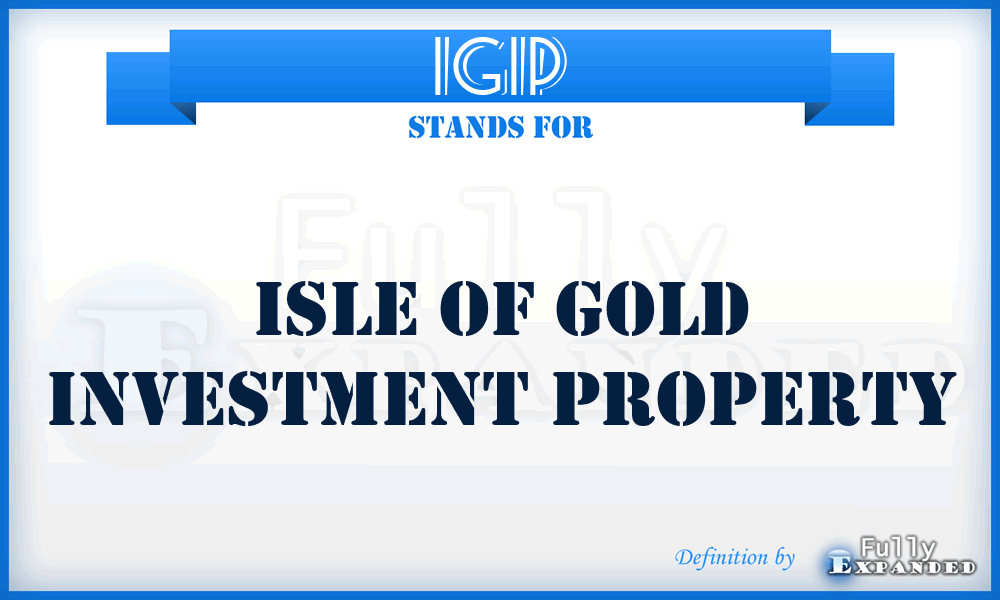 IGIP - Isle of Gold Investment Property