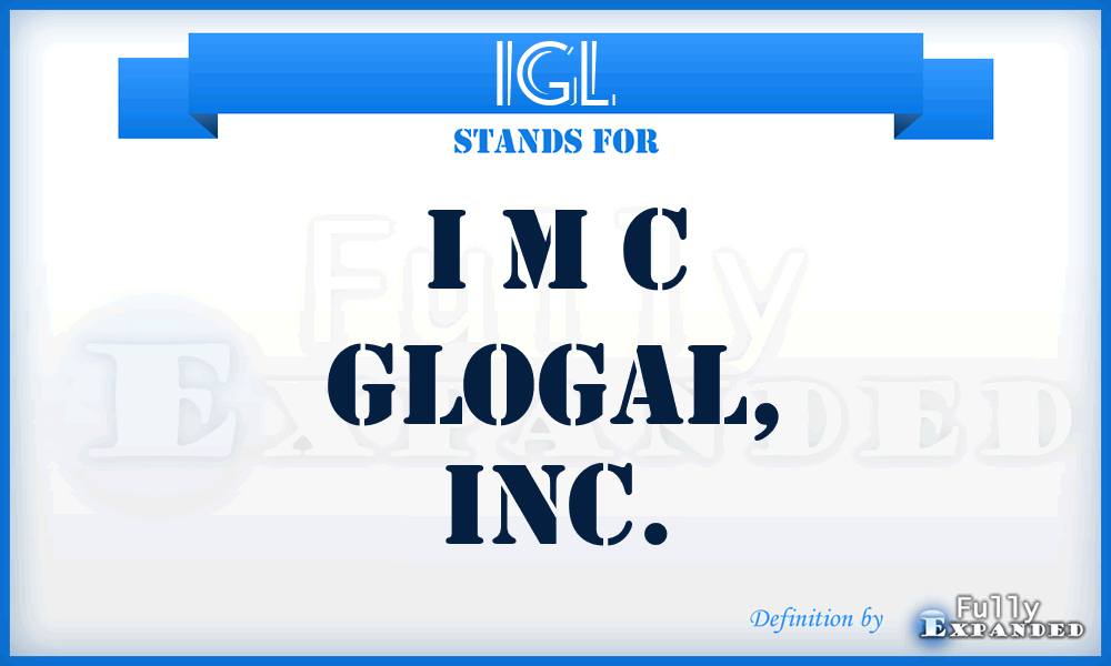 IGL - I M C Glogal, Inc.