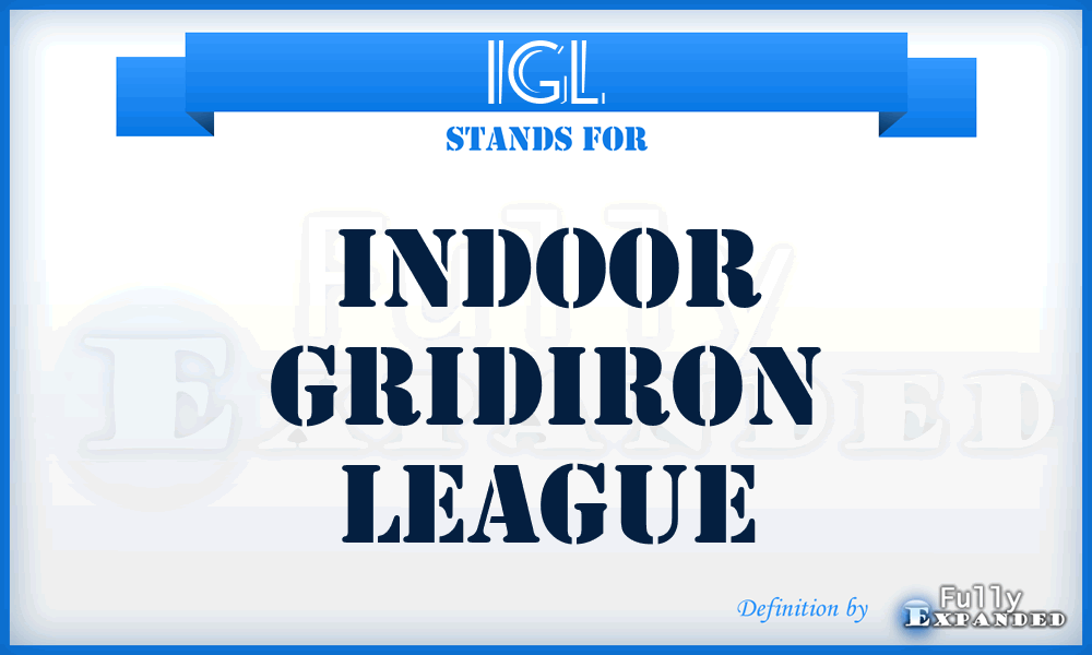 IGL - Indoor Gridiron League