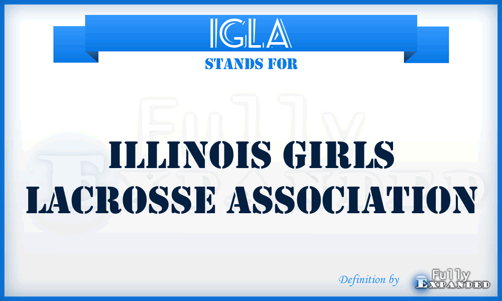 IGLA - Illinois Girls Lacrosse Association
