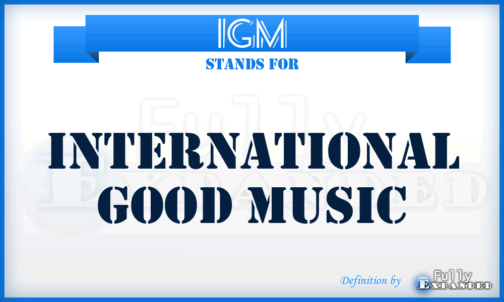 IGM - International Good Music