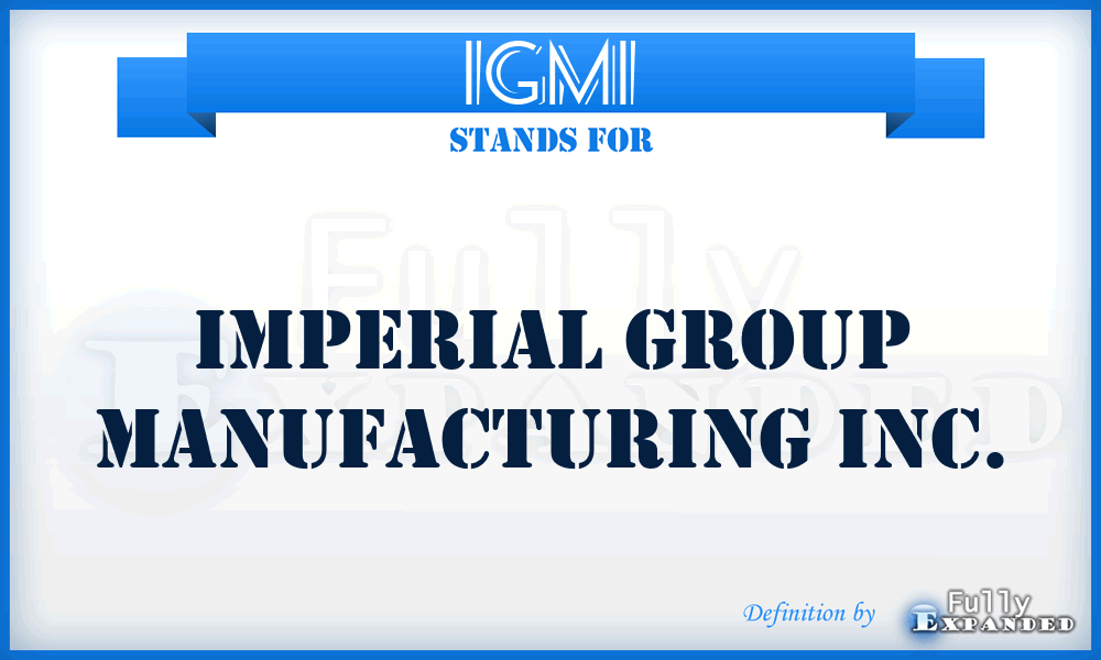 IGMI - Imperial Group Manufacturing Inc.