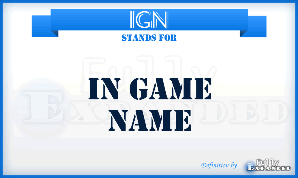 IGN - In Game Name